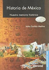 HISTORIA DE MEXICO (NUESTRA MEMORIA HISTORICA)