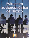ESTRUCTURA SOCIOECONOMICA DE MEXICO ( ESPEJO )