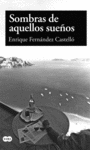 SOMBRAS DE AQUELLOS SUE�OS