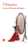 CHIQUITA (PREMIO ALFAGUARA 2008)