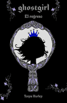 GHOSTGIRL EL REGRESO