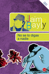 NO SE LO DIGAS A NADIE