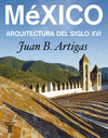 MEXICO ARQUITECTURA DEL SIGLO XVI