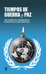 TIEMPOS DE GUERRA Y DE PAZ
