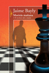 MORIRAS MA�ANA