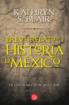 BREVE RELATO DE LA HISTORIA DE MEXICO
