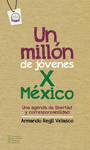 UN MILLON DE JOVENES POR MEXICO