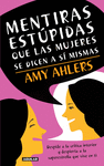 MENTIRAS ESTUPIDAS QUE LAS MUJERES SE DI
