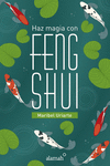 HAZ MAGIA CON FENG SHUI