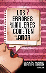 LOS 7 ERRORES QUE LAS MUJERES COMETEN EN EL AMOR