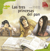LAS TRES PRINCESAS DEL PAN