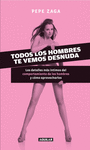 TODOS LOS HOMBRES TE VEMOS DESNUDA