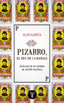 PIZARRO EL REY DE LA BARAJA