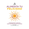 ALIMENTA TU FELICIDAD