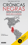 CRONICAS NEGRAS (1ER LUGAR PREMIO LATINO