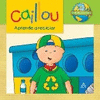 CALLIOU APRENDIENDO A RECICLAR