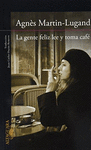 LA GENTE FELIZ LEE Y TOMA CAF�