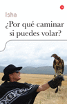 POR QUE CAMINAR SI PUEDES VOLAR (BESTSEL