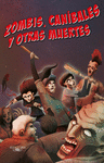 ZOMBIS CANIBALES Y OTRAS MUERTES