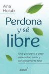PERDONA Y SE LIBRE