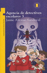 AGENCIA DE DETECTIVES ESCOLARES 3 EL CASO DE LA NOVIA ESQUELETO