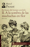 EN BUSCA DEL TIEMPO PERDIDO II.A LA SOMBRA DE LAS MUCHACHAS EN FLOR