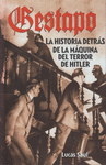 GESTAPO: LA HISTORIA DETRAS DE LA MAQUINA DEL TERROR DE HITLER