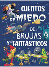 CUENTOS DE MIEDO DE BRUJAS Y FANTASTICOS