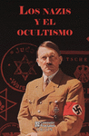 LOS NAZIS Y EL OCULTISMO