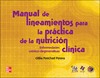MANUAL DE LINEAMIENTOS PARA LA PR�CTICA DE LA NUTRICI�N CL�NICA