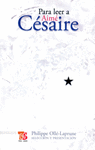 PARA LEER A AIME CESAIRE