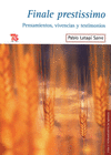 FINALE PRESTISSIMO PENSAMIENTOS, VIVENCIAS Y TESTIMONIOS