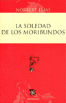 LA SOLEDAD DE LOS MORIBUNDOS