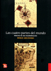 LAS CUATRO PARTES DEL MUNDO HISTORIA DE UNA MUNDIALIZACION