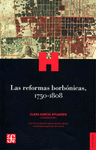 LAS REFORMAS BORBONICAS, 1750-1808