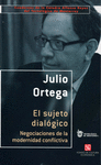 EL SUJETO DIALOGICO NEGOCIACIONES DE LA MODERNIDAD CONFLICTIVA