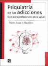 PSIQUIATRIA DE LAS ADICCIONES GUIA PARA PROFESIONALES DE LA SALUD