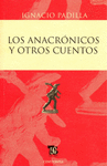 LOS ANACRONICOS Y OTROS CUENTOS