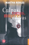 CULPAS VIEJAS, MUJERES NUEVAS