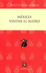 MEXICO: VISITAR EL SUE�O