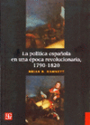 LA POLITICA ESPAOLA EN UNA EPOCA REVOLUCIONARIA, 1790-1820