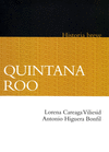 QUINTANA ROO HISTORIA BREVE