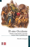 EL OTRO OCCIDENTE AMERICA LATINA DESDE LA INVASION EUROPEA HASTA LA GLOBALIZACION