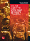 ESTA VEZ ES DISTINTO OCHO SIGLOS DE NECEDAD FINANCIERA