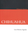 CHIHUAHUA HISTORIA BREVE