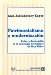 PATRIMONIALISMO Y MODERNIZACION : PODER Y DOMINACION EN LA SOCIOLOGIA DEL ORIENTE DE MAX WEBER