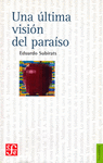 UNA ULTIMA VISION DEL PARAISO ENSAYO SOBRE MEDIA, VANGUARDIA Y LA DESTRUCCION DE CULTURAS EN AMERICA