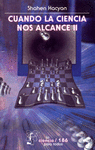 CUANDO LA CIENCIA NOS ALCANCE II