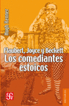 FLAUBERT, JOYCE Y BECKETT LOS COMEDIANTES ESTOICOS