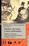 PARTIDOS, FACCIONES Y OTRAS CALAMIDADES